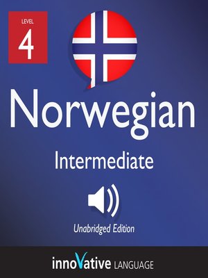 cover image of Learn Norwegian - Level 4: Intermediate Norwegian, Volume 1